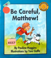 Image of Be careful, Matthew!