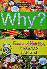 Image of Why? makanan dan gizi = food and nutrition