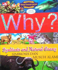 Image of Why? simbiosis dan musuh alami = symbiosis and natural enemy