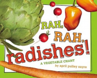 Image of Rah, rah, radishes! : a vegetable chant