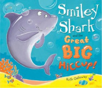 Image of Smiley shark and the great big hiccup! : hiu murah senyum dan cegukan!