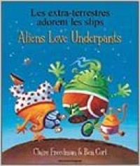 Image of Les extra-terrestres adorent les slips : Aliens love underpants