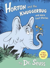 Image of Horton and the kwuggerburg and more lost stories