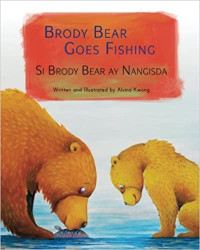 Image of Brody Bear goes fishing : Si brody bear ay nangisda