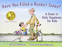 Image of Have you filled a bucket today? : a guide to daily happiness for kids