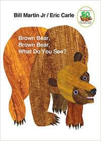 Image of Brown bear, brown bear, what do you see?