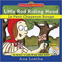 Image of Little Red Riding Hood = : Le Petit Chaperon Rouge