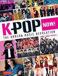Image of Kpop now! : the korean music revolution