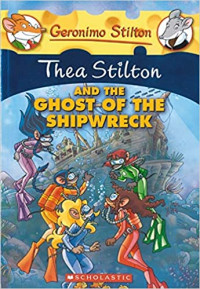 Image of Thea Stilton and the ghost of the shipwreck