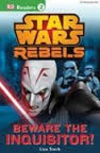 Image of Star Wars Rebels : beware the Inquisitor!