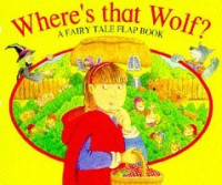 Image of Where's that wolf? : a fairy tale flap book