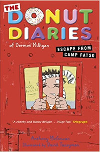 Image of The donut diaries of Dermot Milligan : escape from Camp Fatso
