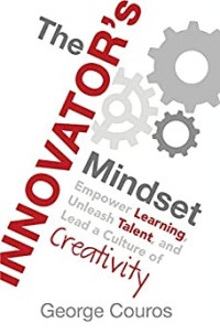 Image of The innovator's mindset : empower learning, unleash talent, and lead a culture of creativity