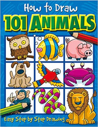 Image of How to draw 101 animals : easy step-by-step drawing