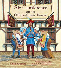 Image of Sir Cumference and the off-the-charts dessert : a math adventure
