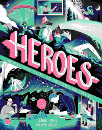 Image of Heroes : inspirational people and the amazing jobs they do