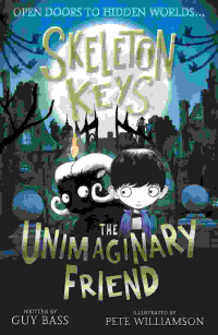Image of Skeleton keys : the unimaginary friend
