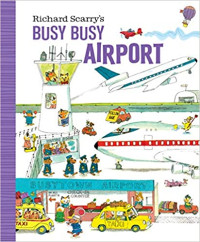 Image of Richard Scarry's busy busy airport