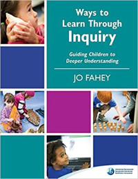 Image of Ways to learn through inquiry : guiding children to deeper understanding
