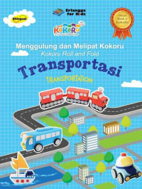 Image of Menggulung dan melipat kokoru transportasi : kokoru roll and fold transportation