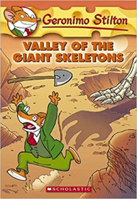 Image of Geronimo Stilton valley of the giant skeletons