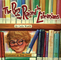 Image of The boy who was raised by librarians