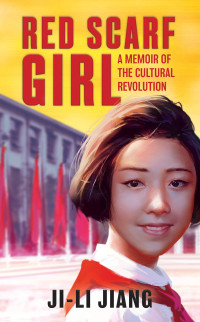 Image of Red scarf girl : a memoir of the Cultural Revolution