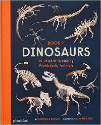Image of Book of dinosaurs : 10 record - breaking prehistoric animals