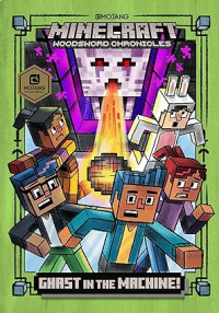 Image of Ghast in the Machine! : Minecraft Woodsword Chronicles #4