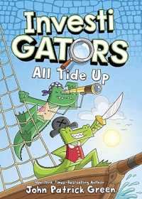 Image of InvestiGators: All Tide Up (InvestiGators, 7)