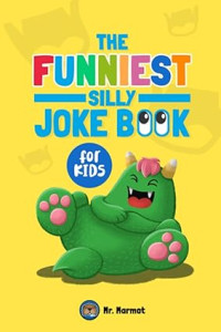 Image of The Funniest Silly Joke Book for Kids
