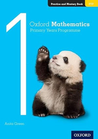 Image of Oxford Mathematics Primary Years Programme Practice and Mastery Book 1