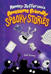 Image of Rowley Jefferson’s Awesome Friendly Spooky Stories The Awesome Friendly Kid Series