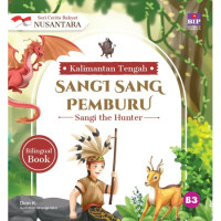 Image of SERI CERITA RAKYAT NUSANTARA KALIMANTAN TENGAH: SANGI SANG PEMBURU