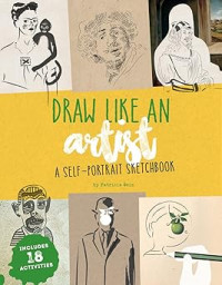 Image of Draw Like an Artist: A Self-Portrait Sketchbook