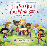 Image of I'm So Glad You Were Born: Celebrating Who You Are