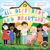 Image of All Different and Beautiful: A Children's Book about Diversity, Kindness, and Friendships