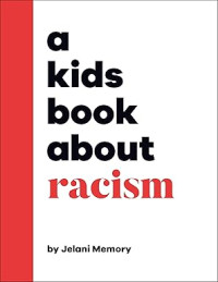 Image of A Kids Book About Racism