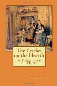 Image of The cricket on the hearth : a fairy tale of home